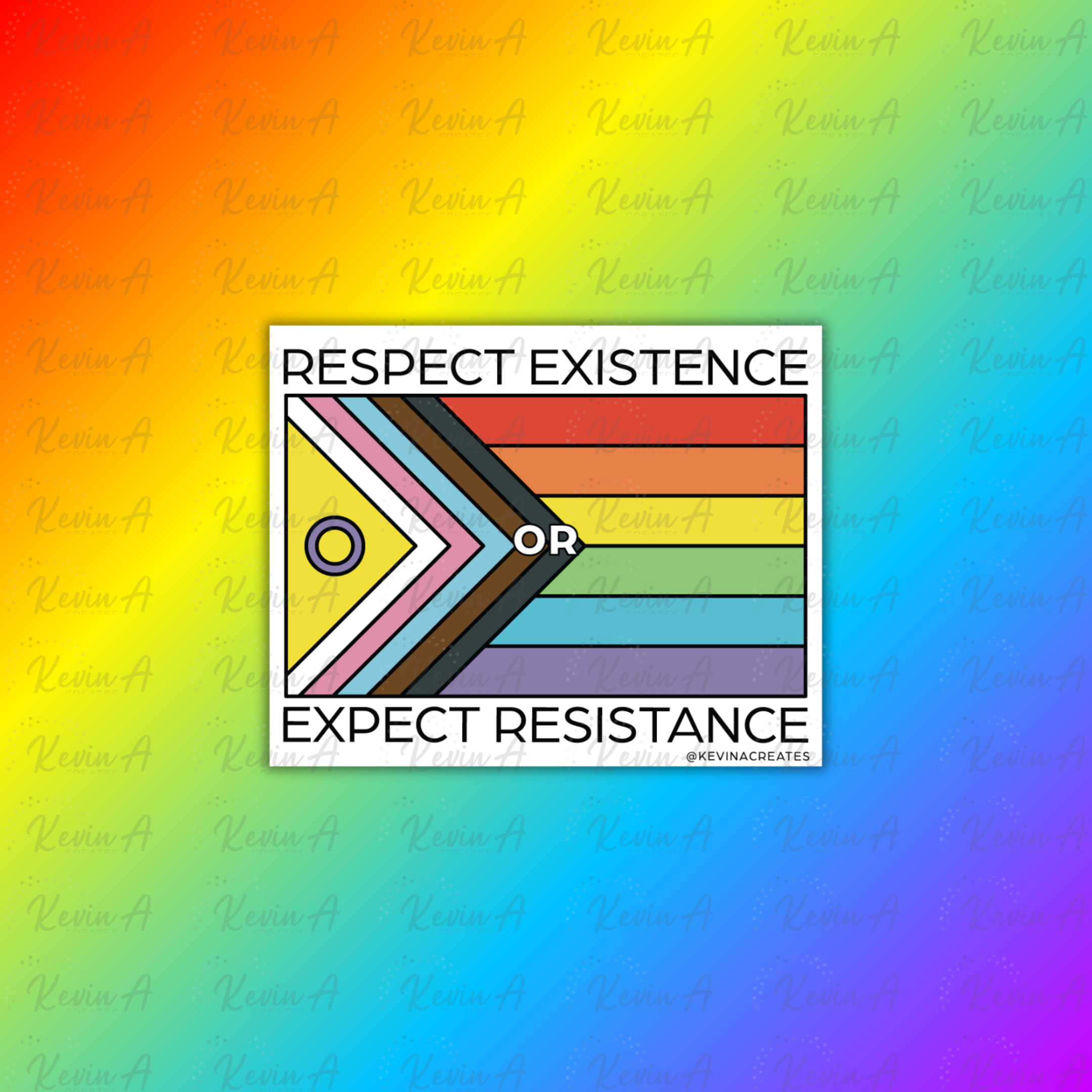 Respect Existence or Expect Resistance Stickers