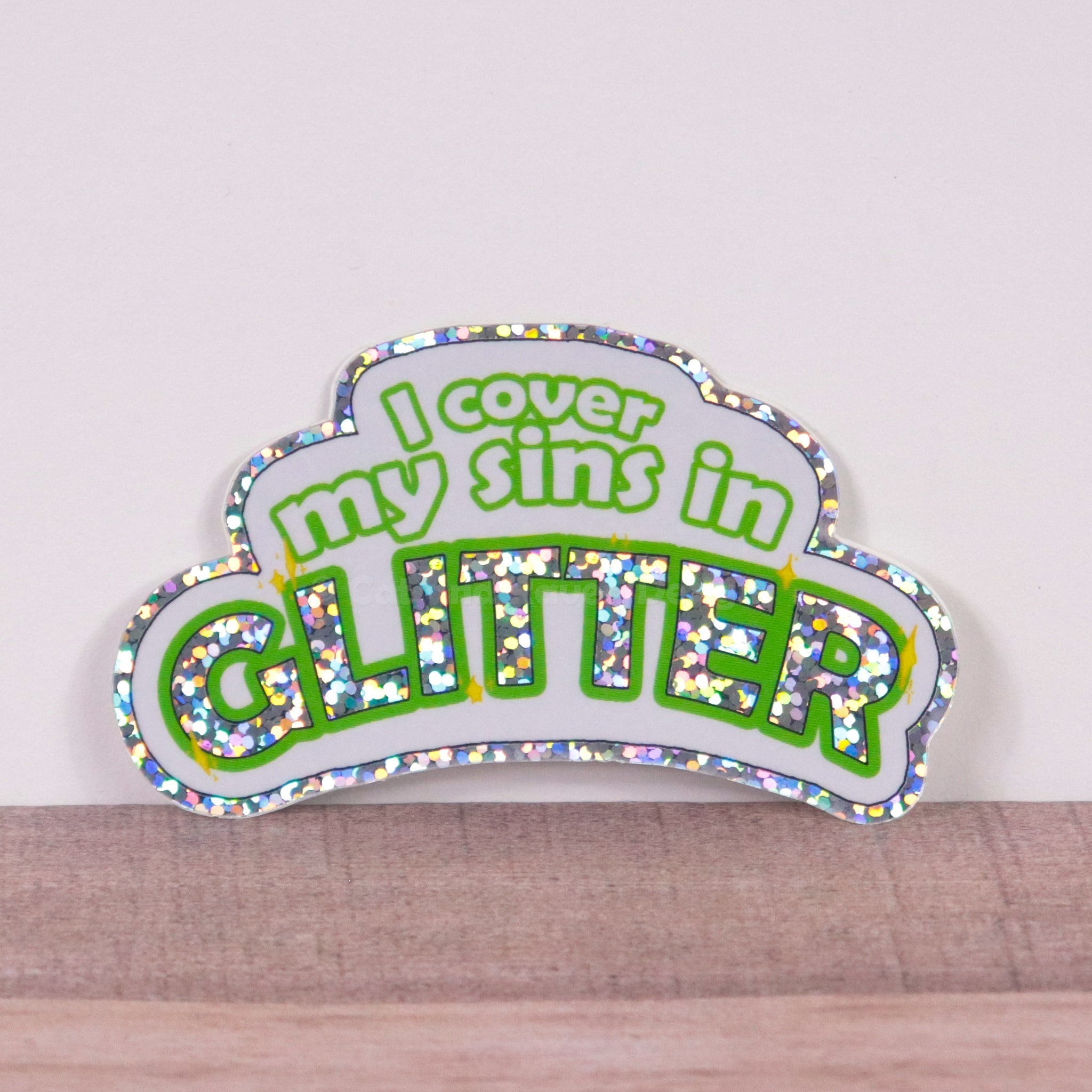 I Cover My Sins in Glitter vinyl sticker