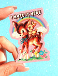 I Hate It Here Sticker