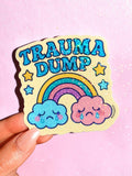 Trauma Dump Sticker